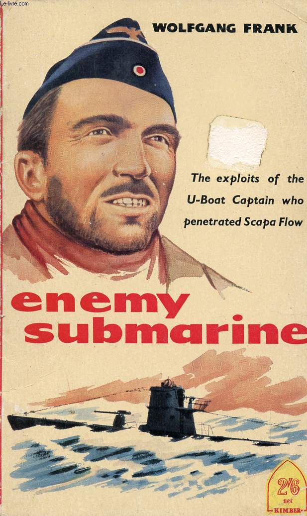 ENEMY SUBMARINE, THE STORY OF GNTHER PRIEN CAPTAIN OF U 47