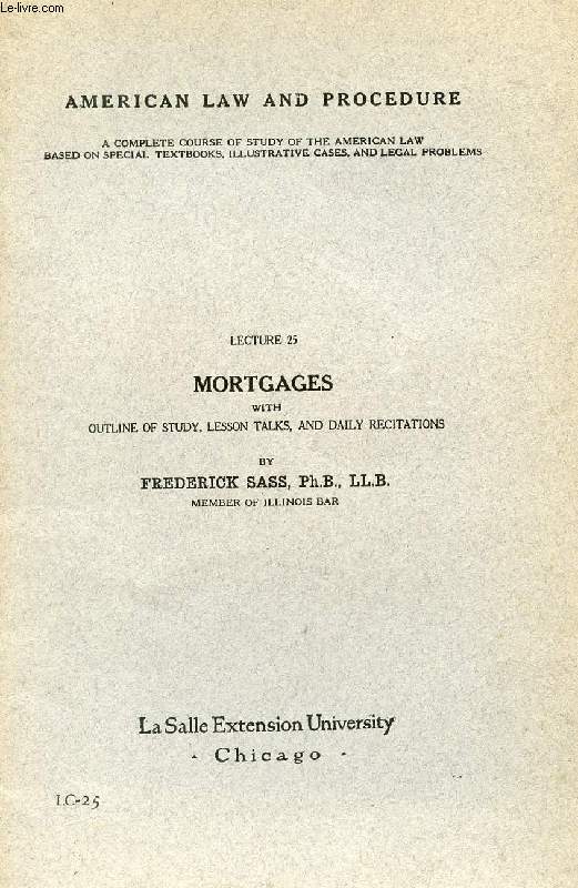 MORTGAGES WITH OUTLINE OF STUDY, LESSON TALKS, AND DAILY RECITATIONS