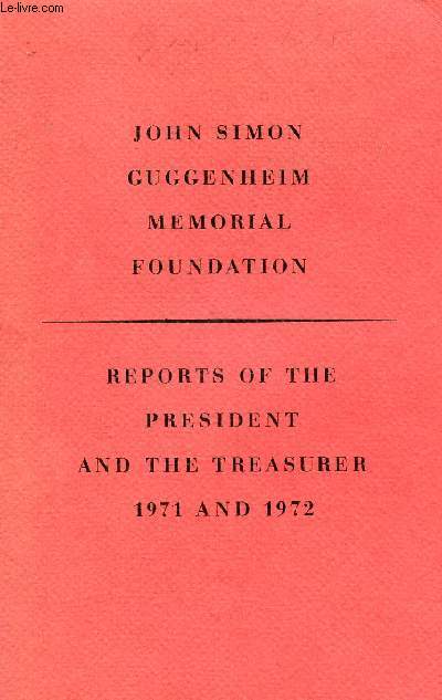 REPORTS OF THE PRESIDENT AND THE TREASURER, 1971 AND 1972