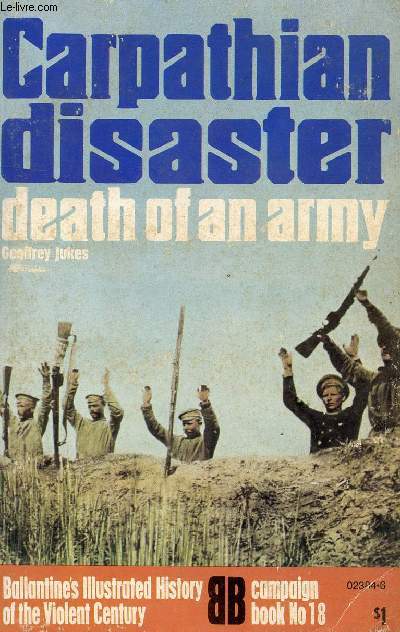 CARPATHIAN DISASTER: DEATH OF AN ARMY