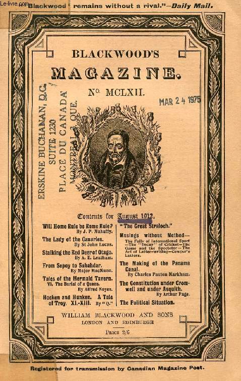 BLACKWOOD'S MAGAZINE, VOL. CXCII, N MCLXII, AUG. 1912 (Contents: Will Home Rule be Rome Rule ? By J. P. Mahaefy. The Lady of the Canaries, By St John Lucas. Stalking the Red Deer of Otago, By A. E. Leatham. From Sepoy to Subahdar, By Major MacMunn...)