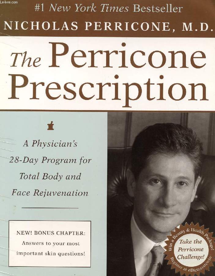 THE PERRICONE PRESCRIPTION, A PHYSICIAN'S 28-DAY PROGRAM FOR TOTAL BODY AND FACE REJUVENATION