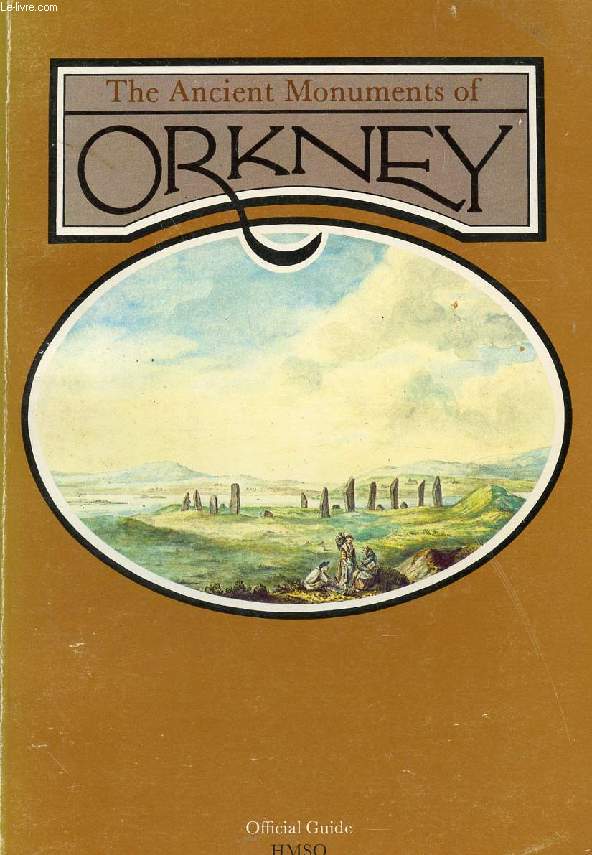 THE ANCIENT MONUMENTS OF ORKNEY