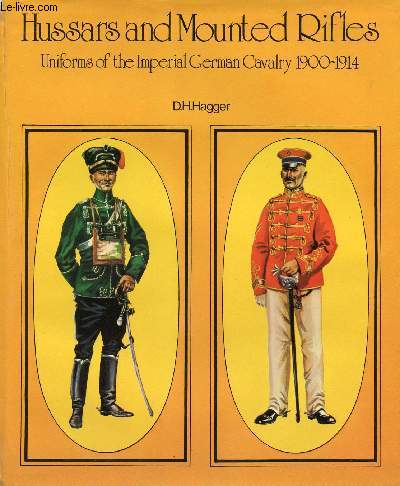 HUSSARS AND MOUNTED RIFLES, UNIFORMS OF THE IPERIAL GERMAN CAVALRY, 1900-1914... - Afbeelding 1 van 1