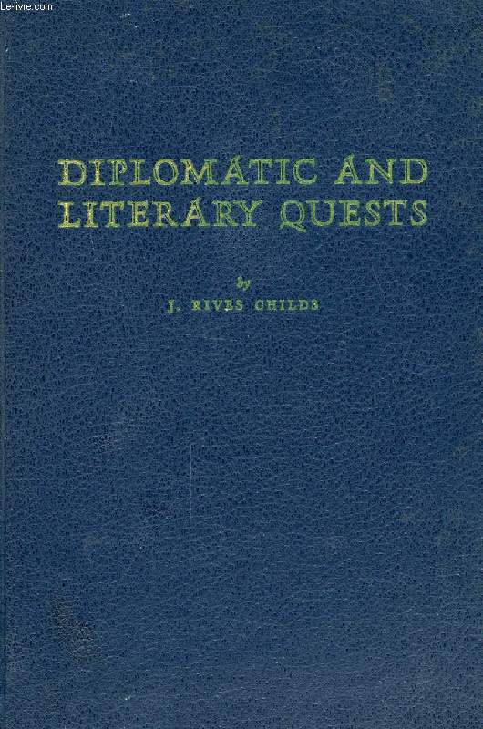 DIPLOMATIC AND LITERARY QUESTS