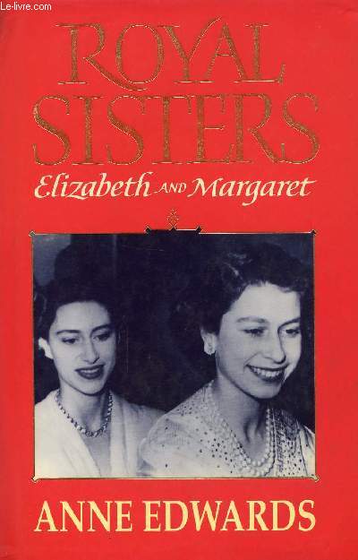 ROYAL SISTERS, ELIZABETH AND MARGARET, 1926-1956
