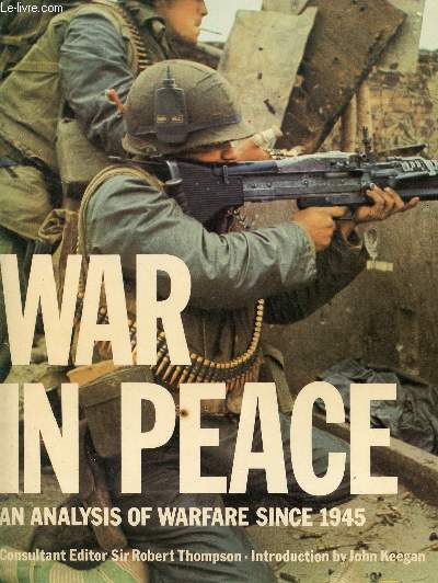 WAR IN PEACE, AN ANALYSIS OF WARFARE SINCE 1945