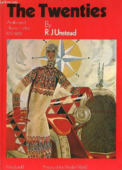 THE TWENTIES, AN ILLUSTRATED HISTORY IN COLOUR, 1919-1929