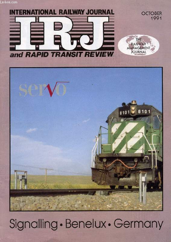 IRJ, INTERNATIONAL RAILWAY JOURNAL, AND RAPID TRANSIT REVIEW, VOL. XXXI, N 10, OCT. 1991 (Contents: CN RAIL IMPROVES THE COORDINATION OF TRAIN MOVEMENTS. COMPUTERISED TRAIN CONTROL ON THE BAKERLOO LINE. RADIO-LINKED LEVEL CROSSING WARNING SYSTEM...)