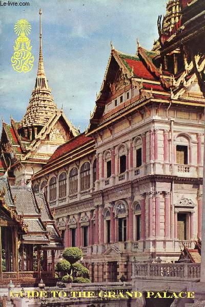 GUIDE TO THE GRAND PALACE (BANGKOK)