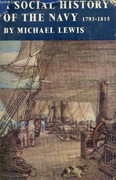 A SOCIAL HISTORY OF THE NAVY, 1793-1815