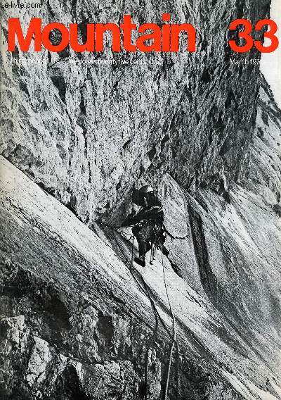 MOUNTAIN, N 33, MARCH 1974 (Contents: The South Face of Devil's Thumb, Chris Jones. A Clean Grade Six, Bruce Carson. The Great Pioneers of the Eastern Alps, Doug Scott...)