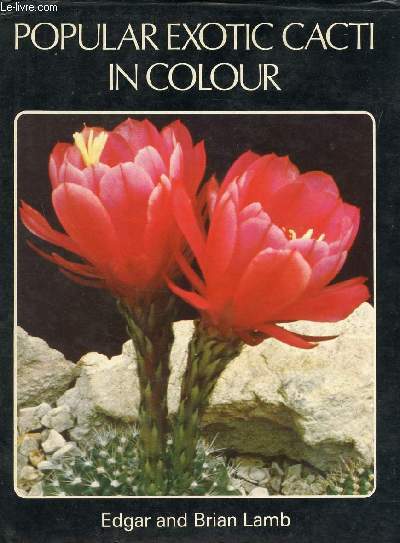 POPULAR EXOTIC CACTI, IN COLOUR
