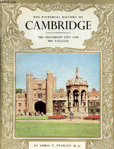 THE PICTORIAL HISTORY OF CAMBRIDGE, THE UNIVERSITY CITY AND THE COLLEGES
