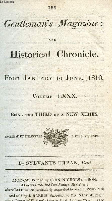 THE GENTLEMAN'S MAGAZINE, AND HISTORICAL CHRONICLE, FROM JAN. TO DEC. 1810, VOLUME LXXX, PARTS I & II (2 VOLUMES) (Contents: Sepulchral remains at Burcot in Shropshire. Painting of the Crypt of Old St. Paul's Cathedral. Hints to the Repairers...)