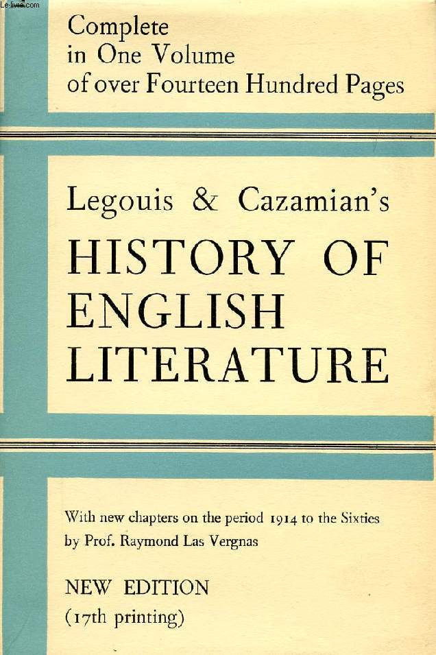 A HISTORY OF ENGLISH LITERATURE: THE MIDDLE AGES AND THE RENASCENCE (650-1660), MODERN TIMES (1660-1963)