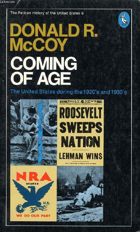 COMING OF AGE, THE UNITED STATES DURING THE 1920'S AND 1930'S