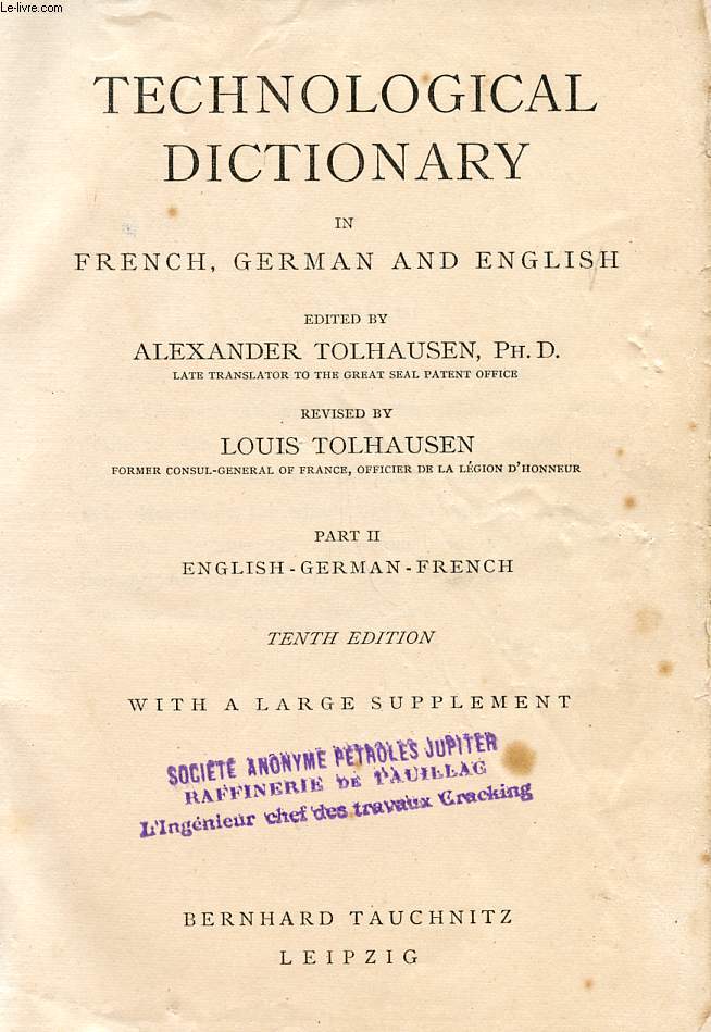 TECHNOLOGICAL DICTIONARY IN FRENCH, GERMAN AND ENGLISH, PART II: ENGLISH - GERMAN - FRENCH
