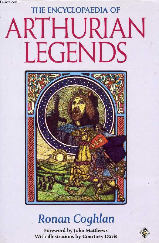 THE ENCYCLOPAEDIA OF ARTHURIAN LEGENDS