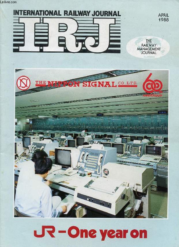 IRJ, INTERNATIONAL RAILWAY JOURNAL, AND RAPID TRANSIT REVIEW, VOL. XXVIII, N 4, APRIL 1988 (Contents: JR-ONE YEAR ON: PRIVATISATION OF JAPANESE NATIONAL RAILWAYS STARTS TO PAY OFF. JR-FREIGHT EXPECTS TO COMPLETE ITS FIRST YEAR IN PROFIT...)