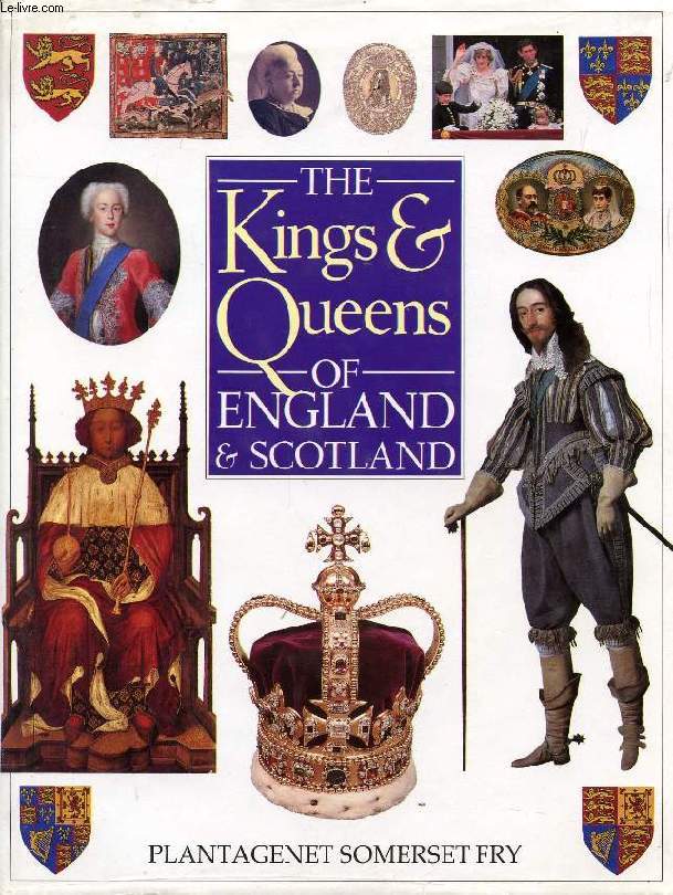 THE KINGS & QUEENS OF ENGLAND & SCOTLAND