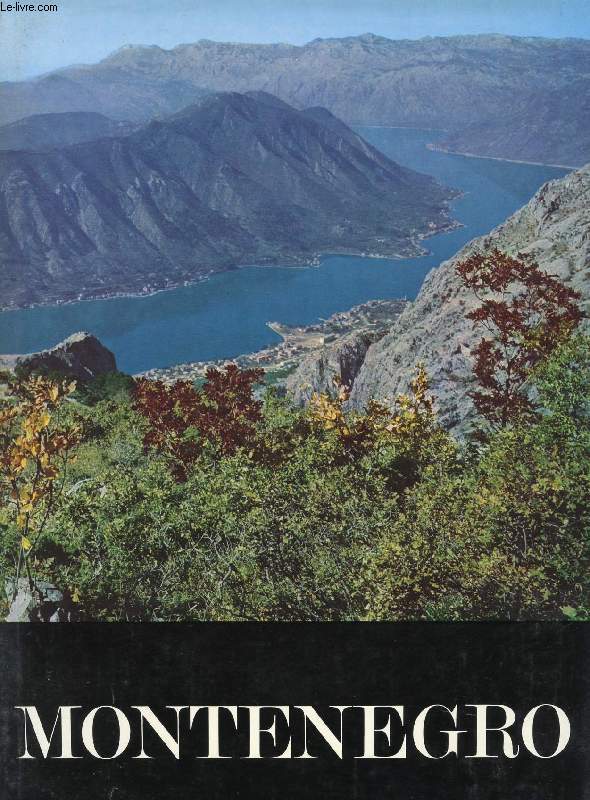 MONTENEGRO, HISTORICAL AND NATURAL BEAUTIES