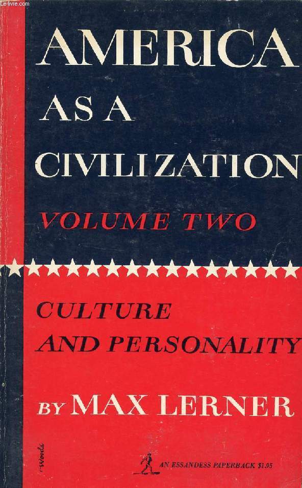 AMERICA AS A CIVILIZATION, VOLUME II, CULTURE AND PERSONALITY