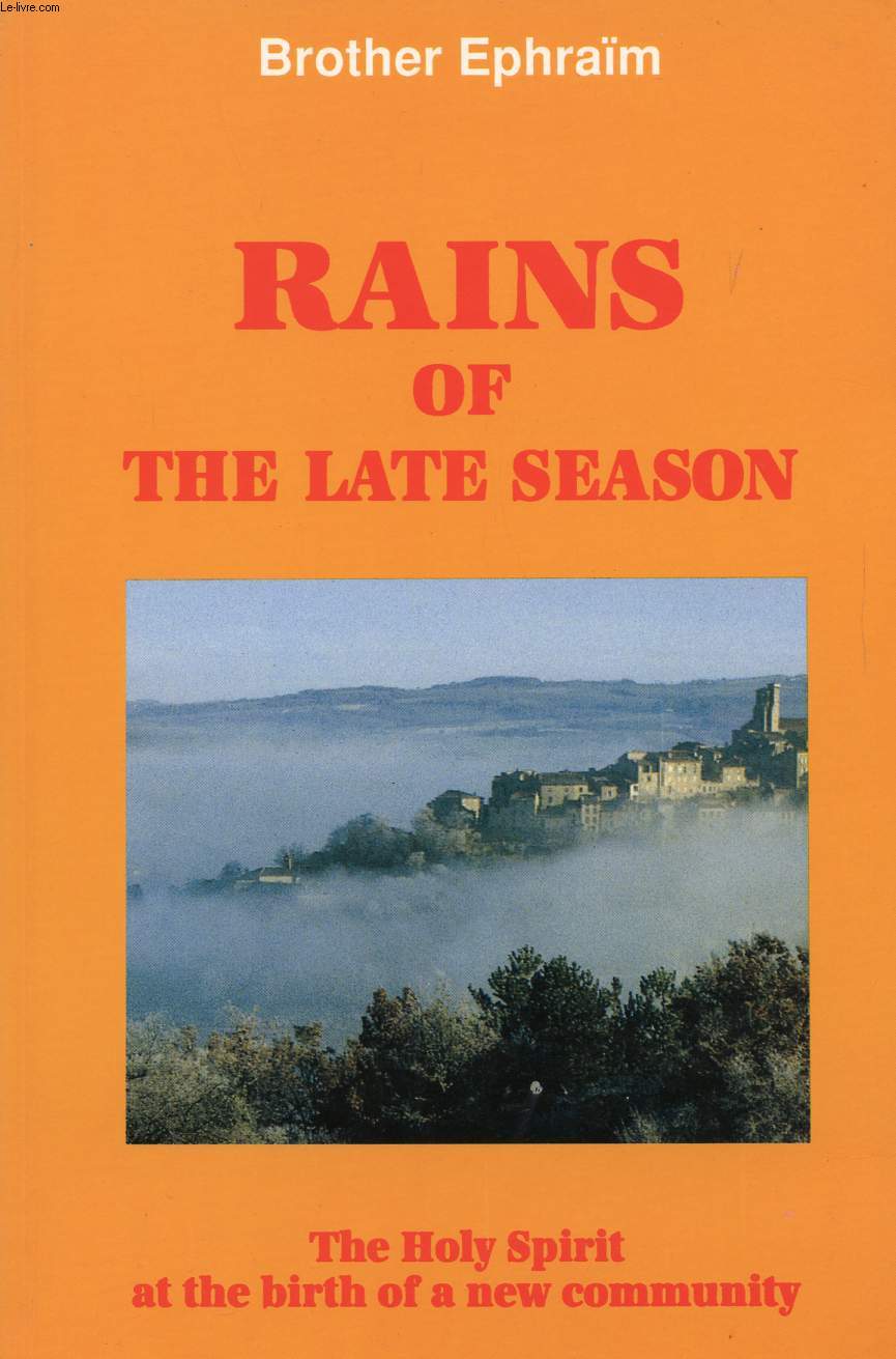 RAINS OF THE LATE SEASON, THE HOLY SPIRIT AND THE BIRTH OF A NEW COMMUNITY