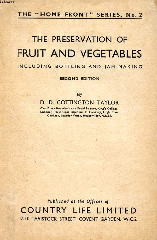 THE PRESERVATION OF FRUIT AND VEGETABLES, INCLUDING BOTTLING AND JAM MAKING