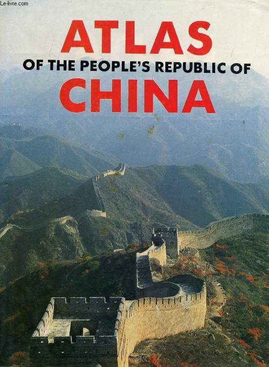 ATLAS OF THE PEOPLE'S REPUBLIC OF CHINA