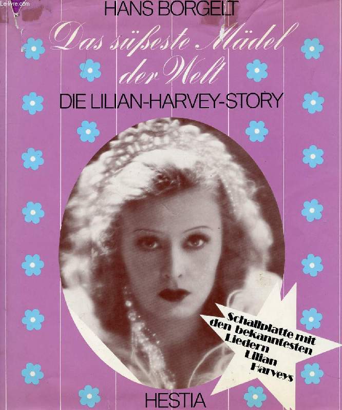 DAS SESTE MDEL DER WELT, DIE LILIAN-HARVEY STORY