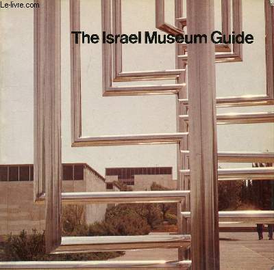THE ISRAEL MUSEUM GUIDE