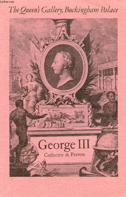 GEORGE III, COLLECTOR & PATRON (CATALOGUE)