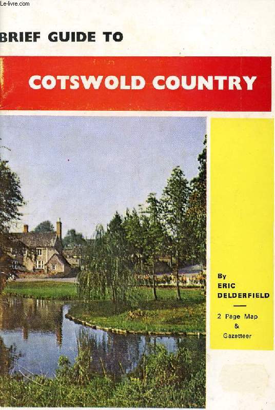 BRIEF GUIDE TO THE COTSWOLD COUNTRY