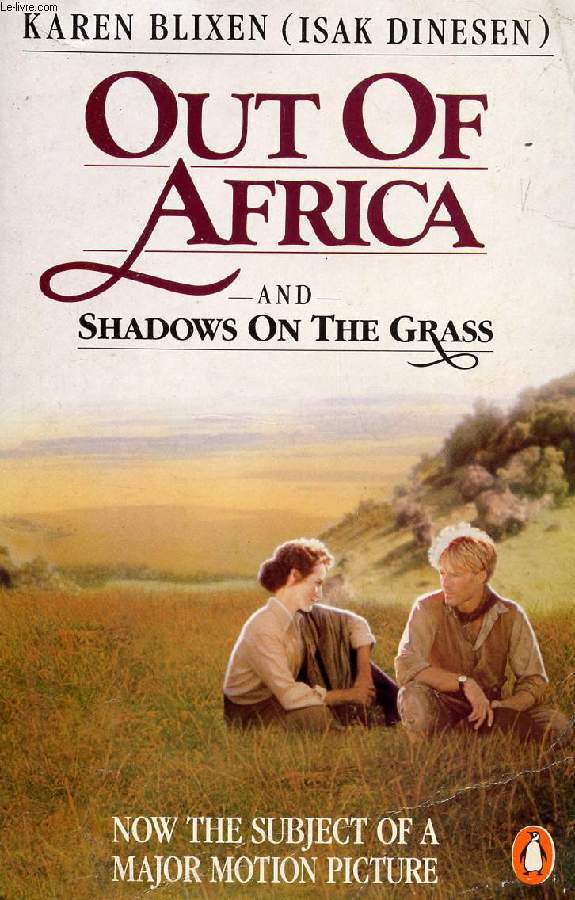 OUT OF AFRICA AND SHADOWS ON THE GRASS