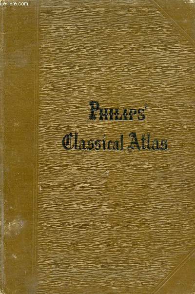 PHILIPS' SCHOOL ATLAS OF CLASSICAL GEOGRAPHY