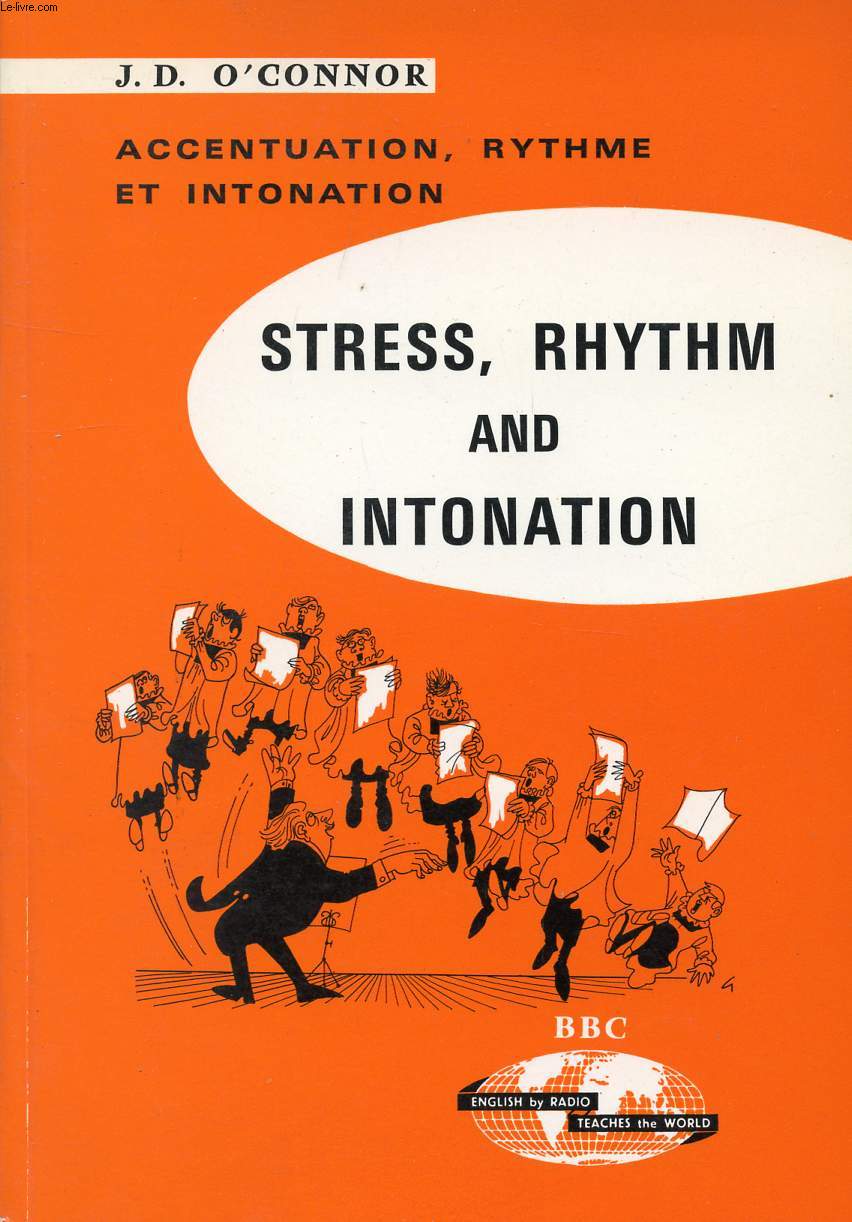 STRESS, RHYTHM AND INTONATION (ACCENTUATION, RYTHME ET INTONATION DE LA LANGUE ANGLAISE