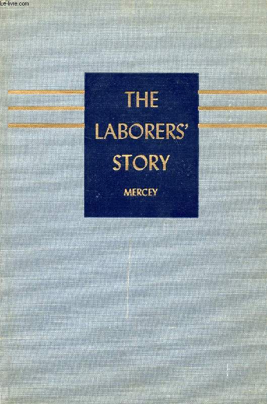 THE LABORERS' STORY, 1903-1953