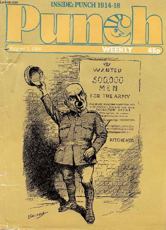 PUNCH, VOL. 287, N 7496, AUG. 1, 1984 (Contents: Punch 1914-1918. Continental Shift. Mike Molloy, Man Bites Dog. Roger Woddis, Courtesy Flight. Handelsman, Freaky Fables. Simon Hoggart, On the House. Roy Hattersley, Press Gang: Ferraro Bee-line...)