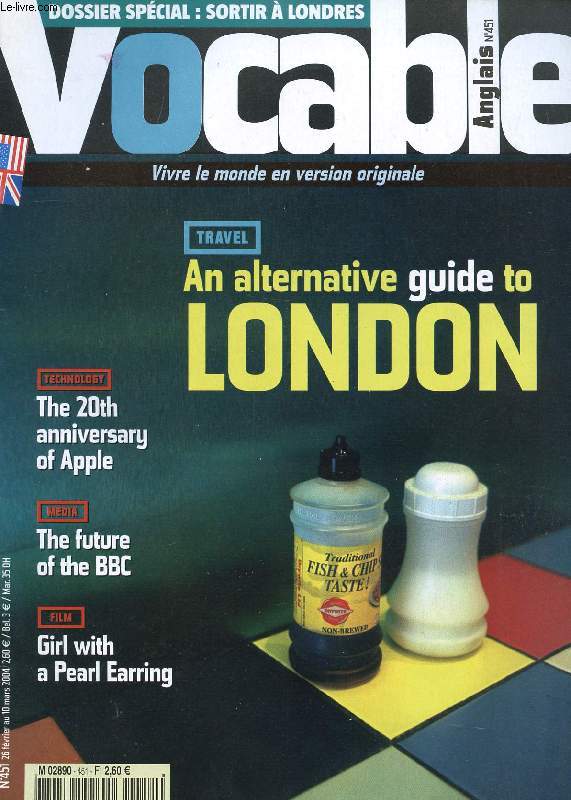 VOCABLE, N 451, FEV.-MARS 2004, VIVRE LE MONDE EN VERSION ORIGINALE Contents: An alternatice guide to London. The 2th anniversary of Apple. The future of the BBC. Girl with a Pearl Earring...)