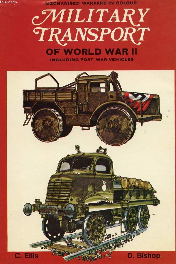MILITARY TRANSPORT OF WORLD WAR II, INCLUDING POST WAR VEHICLES