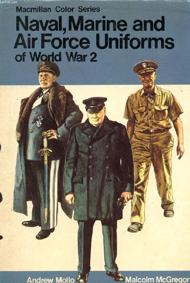 NAVAL, MARINE AND AIR FORCE UNIFORMS OF WORLD WAR 2 - MOLLO ANDREW, McGREGOR ... - Afbeelding 1 van 1