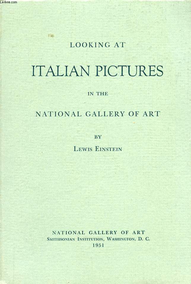 LOOKING AT ITALIAN PICTURES IN THE NATIONAL GALLERY OF ART