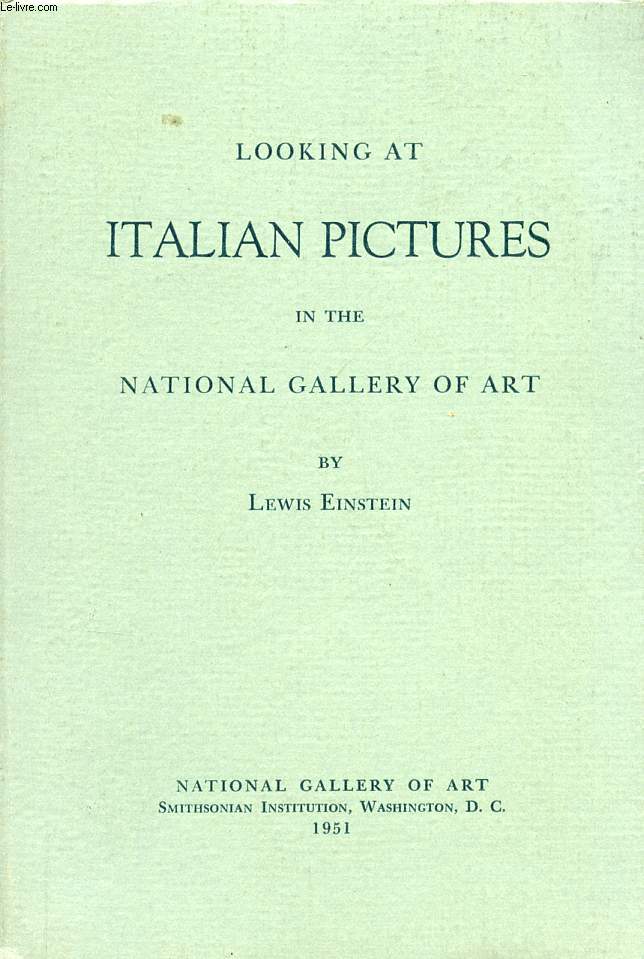 LOOKING AT ITALIAN PICTURES IN THE NATIONAL GALLERY OF ART