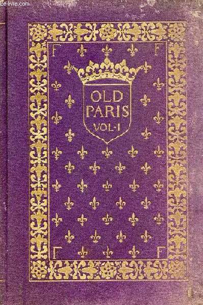 OLD PARIS, ITS COURT AND LITERARY SALONS, 2 VOLUMES