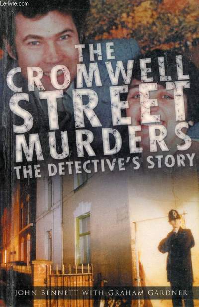 THE CROMWELL STREET MURDERS, THE DETECTIVE'S STORY