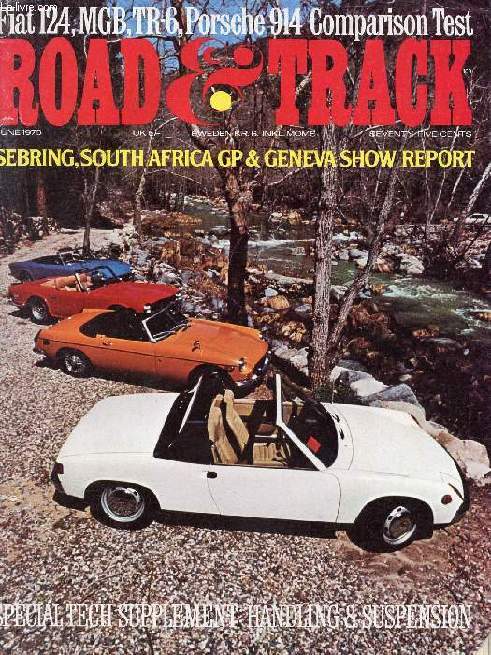 ROAD & TRACK, VOL. 21, N 10, JUNE 1970 (Contents: 4 Sports Cars- Fiat 124, MGB, Porsche 914 & TR-6 which is best? Audi 100LS 4-door newest entrant in the small luxury sedan class Capri 1600 new English-German hybrid sold by Lincoln-Mercury dealers...)