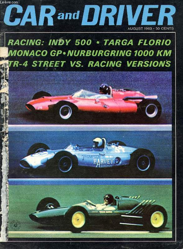 CAR AND DRIVER, VOL. 9, N 2, AUG. 1963 (Contents: Indianapolis 500 Evolution comes to the Great Left Turn by David E. Davis. Jr. Targa Florio Porsche gets a leg up on the constructor s championship by Pete Coltrin. Grand Prix Of Europe...)