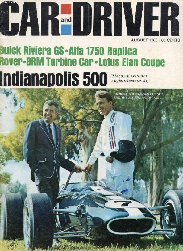 CAR AND DRIVER, VOL. 12, N 2, AUG. 1966 (Contents: Buick Riviera Gran Sport if we drove only on highways, this would he it. Lotus Eian Coupe if we drove only on byways, this would be it. Ralph Nader a hard look at the industry's harshest critic...)