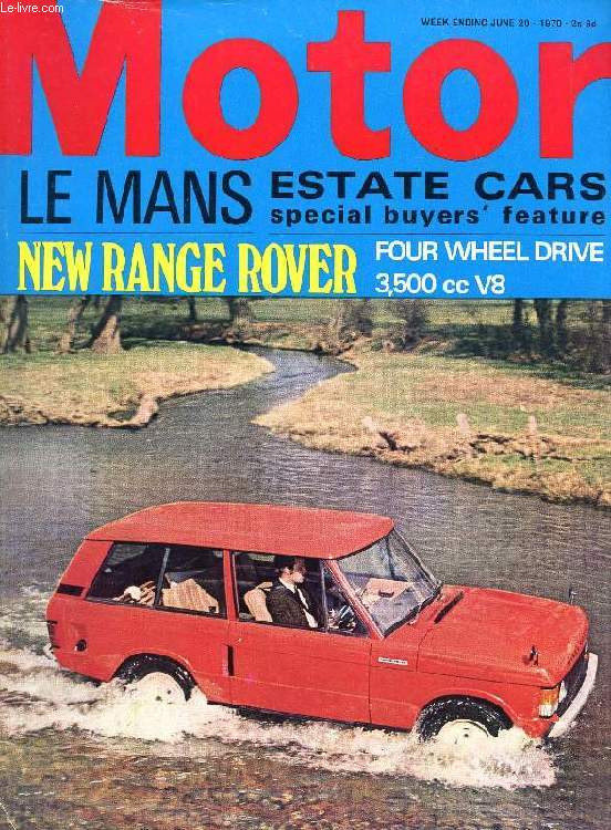 MOTOR, N 3547, JUNE 17, 1970 (Contents: Road test: Opel GT. Estate car guide. New car: Range Rover. Election special. Le Mans. Scottish rally...)